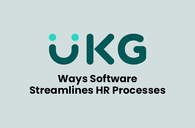 Ways UKG Pro Streamline HR Processes